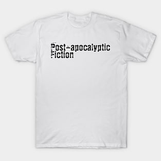 I write Post Apocalyptic Fiction T-Shirt